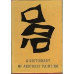 A Dictionary of Abstract Painting - Michel Seuphor, Fernand Berckelaers, Lionel Izod, John Montague, Francis Scarfe