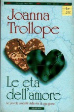 Le etÃ  dell'amore (I grandi tascabili) - Joanna Trollope