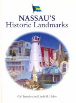 Nassau's Historic Landmarks - Gail Saunders