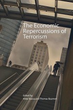 The Economic Repercussions of Terrorism - Mikel Buesa, Thomas Baumert