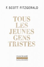 Tous les jeunes gens tristes - F. Scott Fitzgerald, Philippe Jaworski