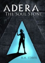 Adera: The Soul Stone - R.H. Stavis