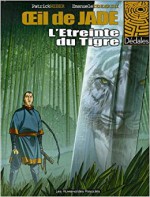 L'étreinte Du Tigre - Patrick Weber, Emanuele Tenderini