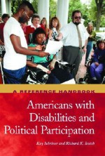 Americans With Disabilities And Political Participation: A Reference Handbook (Political Participation In America) - Richard Scotch, Kay Schriner