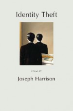 Identity Theft. Joseph Harrison - Joseph Harrison