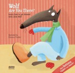 Wolf, Are You There?: Learn to Get Dressed with Little Wolf, with Buttons, Zipper and More! - Eleonore Thuillier