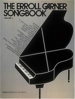 The Erroll Garner Songbook, Volume 1 - Cherry Lane Music Co