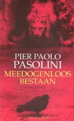 Meedogenloos bestaan - Pier Paolo Pasolini, Graziella Rais