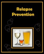 Relapse Prevention - Alan Marlatt, Mary E. Larimer, Rebekka S. Palmer