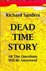 Dead Time Story - Richard Sanders