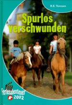 Spurlos verschwunden - R.E. Toresen, Anne Görblich-Baier