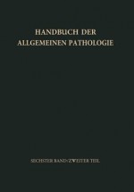 Entwicklung, Wachstum II. Regeneration. Hyperplasie. Cancerisierung - F. Buchner, H. Cottier, T. M. Fliedner, Ekkehard Grundmann