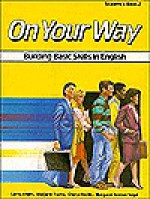 On Your Way Building Basic Skills In English - Larry Anger, Cheryl Pavlik