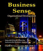 Business Sense - Organizational Development - Chuck Coker