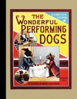 The Wonderful Performing Dogs - McLoughlin Brothers