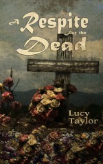 A Respite for the Dead - Lucy Taylor