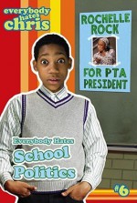 Everybody Hates School Politics (Everybody Hates Chris) - Felicia Pride