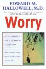 Worry - Edward M. Hallowell