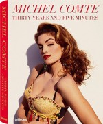 Michel Comte - Thirty Years and Five Minutes - Michel Comte