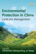 Environmental Protection In China: Land Use Management - Jeff Bennett