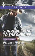 Surrendering to the Sheriff (Sweetwater Ranch) - Delores Fossen