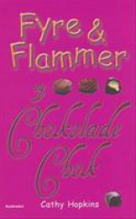 Fyre og flammer og chokoladechok (Fyre & Flammer, #10) - Cathy Hopkins, Astrid Heise-Fjeldgren