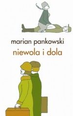 Niewola i dola Adama Poremby - Marian Pankowski