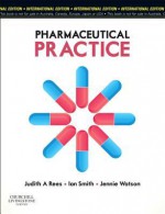 Pharmaceutical Practice - Judith A. Rees