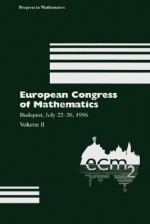 European Congress of Mathematics: Budapest, July 22 26, 1996 Volume II - Gyula O.H. Katona, Domokos Szasz, András Recski