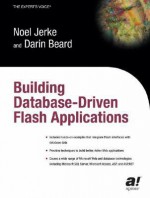 Building Database Driven Flash Applications - Noel Jerke