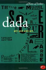 Dada: Art and Anti-Art - Hans Richter, David Britt