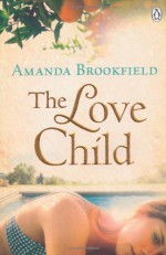 The Love Child - Amanda Brookfield