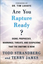 Are You Rapture Ready? - Todd Strandberg, James D. Terry