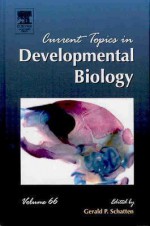 Current Topics in Developmental Biology Volume 66 - Gerald P. Schatten