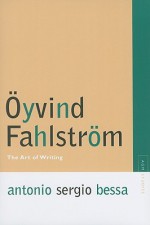 Oyvind Fahlstrom: The Art of Writing - Antonio Sergio Bessa