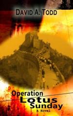 Operation Lotus Sunday - David A. Todd