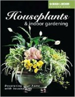 Houseplants & Indoor Gardening - Julie B. Davis, John M. Rickard, Julie B. Davis