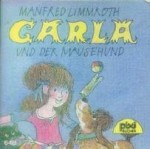 Carla und der Mausehund - Manfred Limmroth