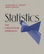 Statistics: The Conceptual Approach - Gudmund R Iversen, Mary Gergen