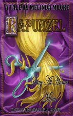 Rapunzel:Stay at Home Mom - Melinda Moore, Julie Schober, Kevin Yancey