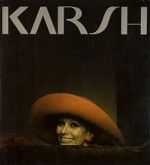 Karsh, A Fifty Year Retrospective - Yousuf Karsh