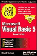 Mcsd Microsoft Visual Basic 5 Exam Cram: Exam: 70 165 - Michael MacDonald