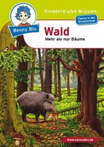 Benny Blu - Wald: Mehr als nur Bäume (German Edition) - Gudrun A Spalke, Gregor Schöner