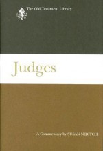 Judges: A Commentary (Old Testament Library) (Old Testament Library) - Susan Niditch