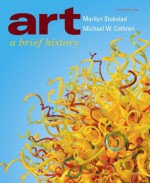 Art: A Brief History (5th Edition) - Marilyn Stokstad, Michael Cothren