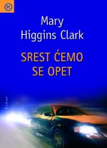 Srest ćemo se opet - Mary Higgins Clark, Merima Nikočević