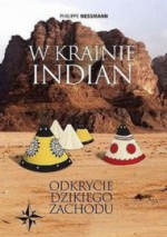 W krainie Indian. Odkrycie Dzikiego Zachodu - Philippe Nessmann