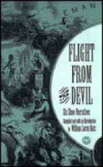 Flight From The Devil: Six Slave Narratives - William Loren Katz