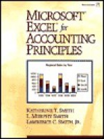 Microsoft Excel for Accounting Principles - Katherine T. Smith, L. Murphy Smith, Lawrence C. Smith