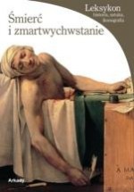 Śmierć i zmartwychwstanie. Leksykon historia, sztuka, ikonografia - Enrico de Pascale, Anita Kłos